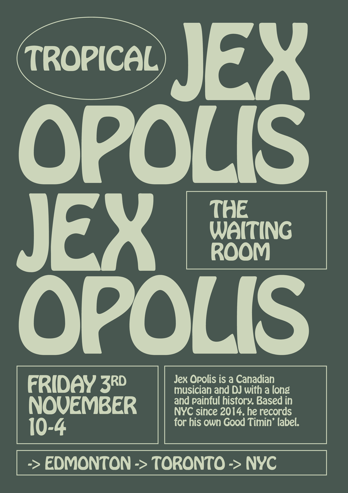 Tropical, Jex Opolis, The Waiting Room, London